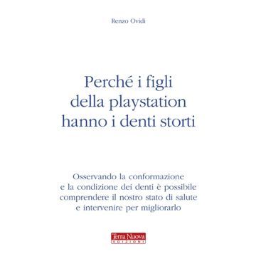 Perché i figli della play station hanno i denti storti