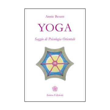 Yoga. Saggio di psicologia orientale