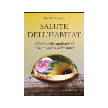 Salute dell'habitat. Criterio delle applicazioni nella medicina dell'habitat