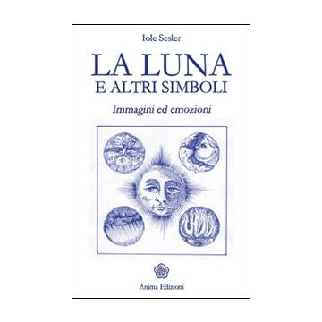 La luna e altri simboli. Immagini ed emozioni