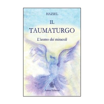Il taumaturgo. L'uomo dei miracoli