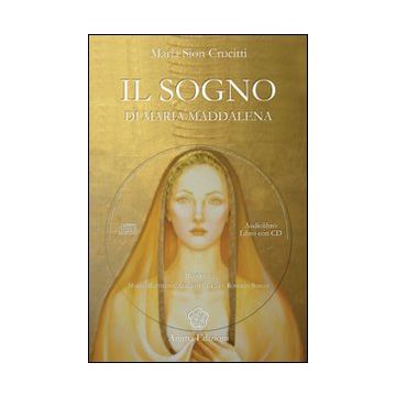 Il sogno di Maria Maddalena. Con CD Audio