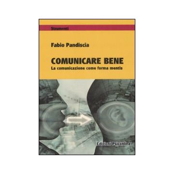 Comunicare bene. La comunicazione come forma mentis