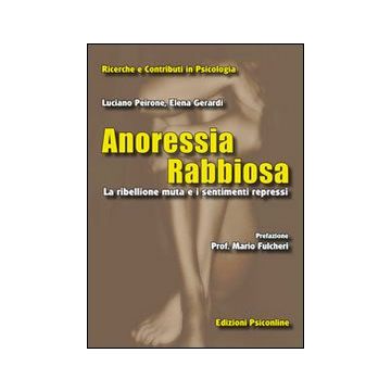 Anoressia rabbiosa. La ribellione muta e i sentimenti repressi