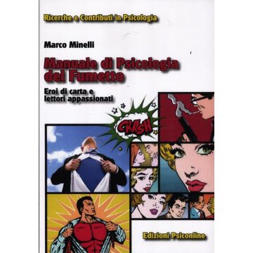 Manuale di psicologia del fumetto. Eroi di carta e lettori appassionati