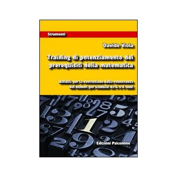 Training di potenziamento dei prerequisiti della matematica. Attività per la costruzione della conoscenza dei numeri per bambini da 4 a 6 anni