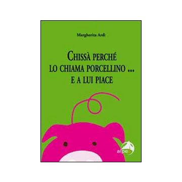 Chissà perché lo chiama porcellino... E a lui piace