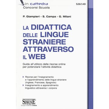 La didattica delle lingue straniere attraverso il web. Guida all'utilizzo delle risorse online per potenziare l'attività didattica