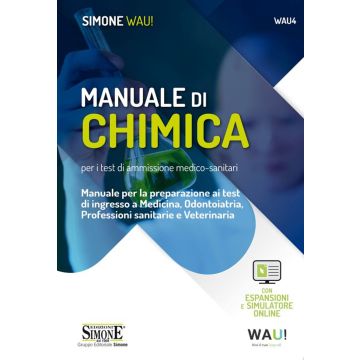 Manuale di chimica per i test di ammissione medico-sanitari. Manuale per la preparazione ai test di ingresso a Medicina, Odontoiatria, Professioni sanitarie e Veterinaria. Con espansione online. Con software di simulazione