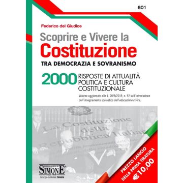 Scoprire e vivere la Costituzione tra democrazia e sovranismo. 2000 risposte di attualità politica e cultura costituzionale