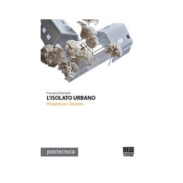 L'isolato urbano. Progetti per Taranto