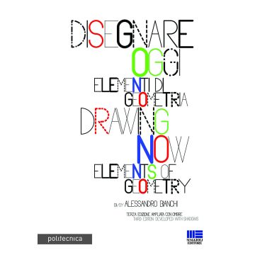 Disegnare oggi. Elementi di geometria. Ediz. italiana e inglese
