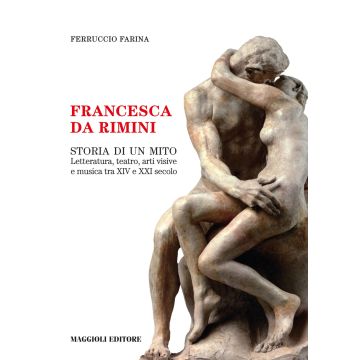 Francesca da Rimini. Storia di un mito
