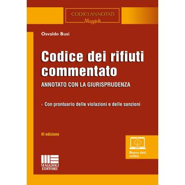 Codice dei rifiuti commentato. Con Contenuto digitale per accesso on line