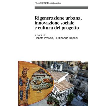 Rigenerazione urbana, innovazione sociale e cultura del progetto