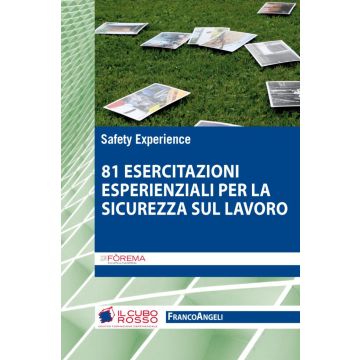 Ottantuno esercitazioni esperienziali per la sicurezza sul lavoro
