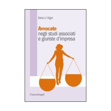 Avvocate negli studi associati e giuriste d'impresa