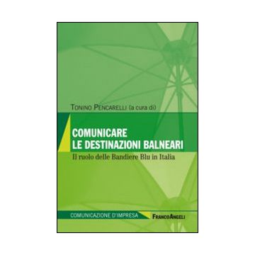 Comunicare le destinazioni balneari. Il ruolo delle bandiere blu in Italia
