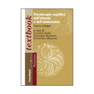 Psicoterapia cognitiva dell'infanzia e dell'adolescenza. Nuovi sviluppi