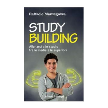 Study building. Allenarsi allo studio tra le medie e le superiori