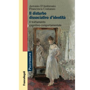 Il disturbo dissociativo d'identità. Il trattamento cognitivo-comportamentale