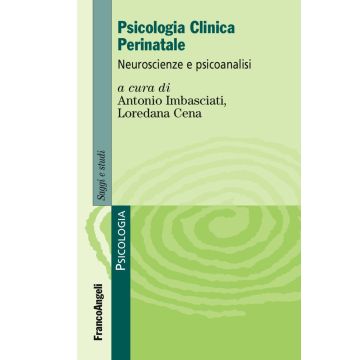 Psicologia clinica perinatale. Neuroscienze e psicoanalisi