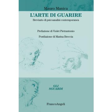 L'arte di guarire. Breviario di psicoanalisi contemporanea