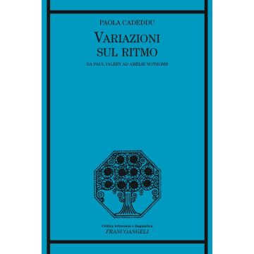 Variazioni sul ritmo. Da Paul Valéry ad Amélie Nothomb