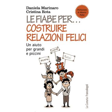 Le fiabe per... costruire relazioni felici. Un aiuto per grandi e piccini