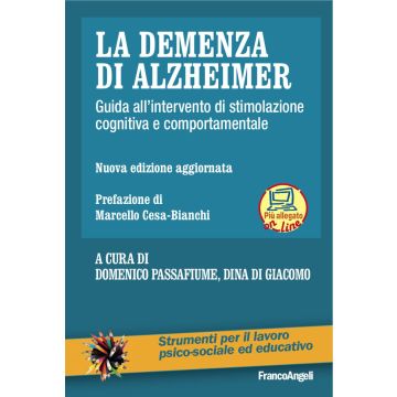 La demenza di Alzheimer. Guida all'intervento di stimolazione cognitiva e comportamentale. Con Contenuto digitale per download e accesso on line