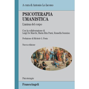 Psicoterapia umanistica. L'anima del corpo