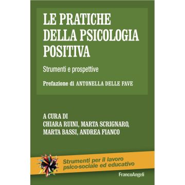 Le pratiche della psicologia positiva. Strumenti e prospettive