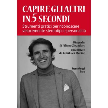 Capire gli altri in 5 secondi. Strumenti pratici per riconoscere velocemente stereotipi e personalità