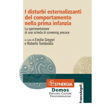 I disturbi esternalizzanti del comportamento nella prima infanzia. La sperimentazione di una scheda di screening precoce