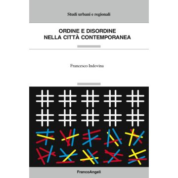 Ordine e disordine nella città contemporanea