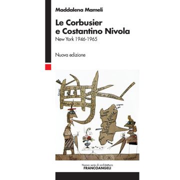 Le Corbusier e Costantino Nivola. New York 1946-1953