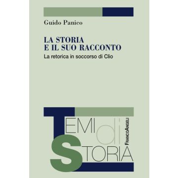 La storia e il suo racconto. La retorica in soccorso di Clio
