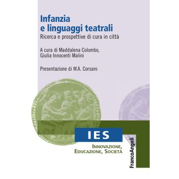 Infanzia e linguaggi teatrali. Ricerca e prospettive di cura in città