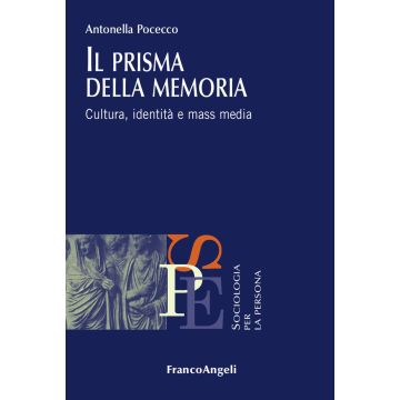 Il prisma della memoria. Cultura, identità e mass media