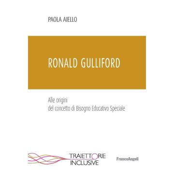 Ronald Gulliford. Alle origini del concetto di Bisogno Educativo Speciale