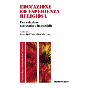 Educazione ed esperienza religiosa. Una relazione necessaria e impossibile