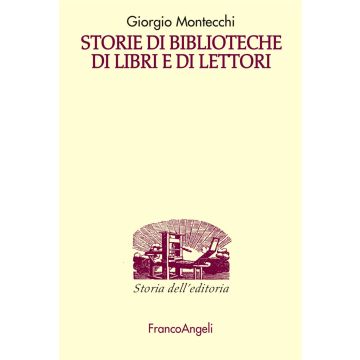 Storie di biblioteche di libri e di lettori