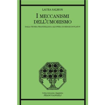 I meccanismi dell'umorismo. Dalla teoria pirandelliana all'opera di Sergej Dovlatov