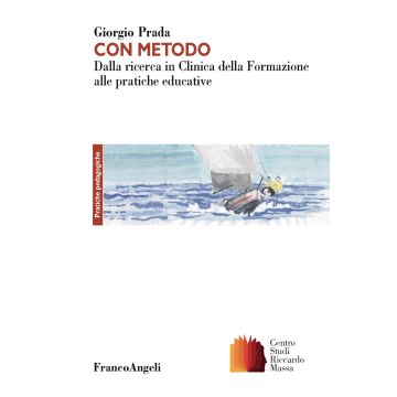 Con metodo. Dalla ricerca in Clinica della Formazione alle pratiche educative