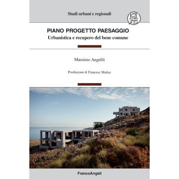 Piano Progetto Paesaggio. Urbanistica e recupero del bene comune. Con Contenuto digitale per download e accesso on line
