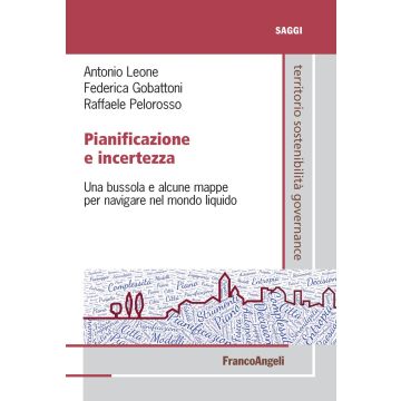 Pianificazione e incertezza. Una bussola e alcune mappe per navigare nel mondo liquido