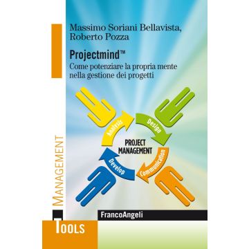 Projectmind(TM). Come potenziare la propria mente nella gestione dei progetti