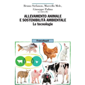 Allevamento animale e sostenibilità ambientale. Vol. 2: Le tecnologie