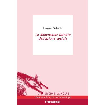 La dimensione latente dell'azione sociale
