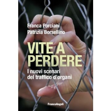 Vite a perdere. I nuovi scenari del traffico d'organi